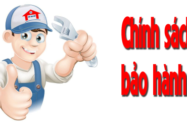 > CHÍNH SÁCH BẢO HÀNH 
